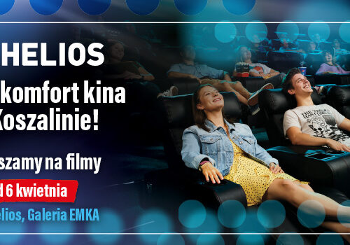 Kino Helios – nowy komfort kina w Koszalinie! Wkrótce otwarcie!