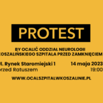 Protest przeciwko zamknięciu oddziału neurologii w Koszalinie