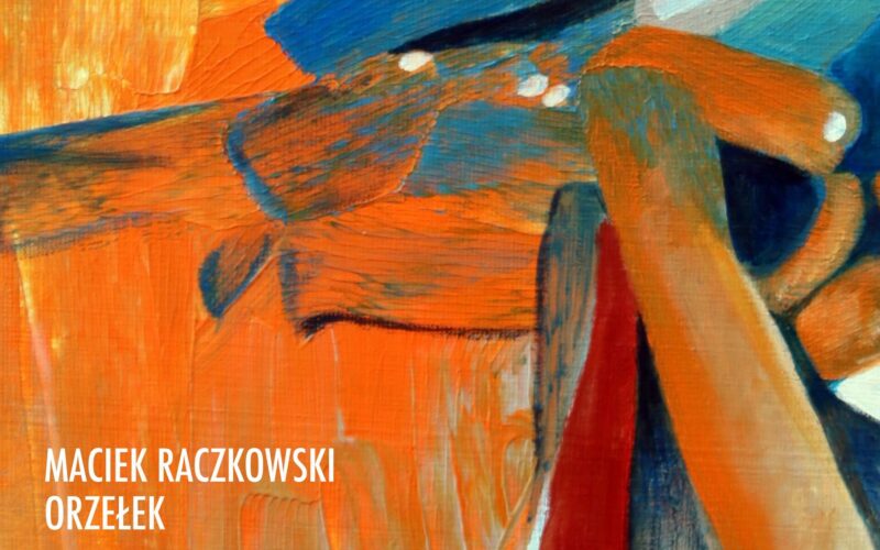 Maciej Raczkowski - Orzełek