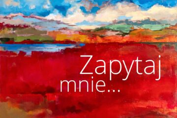 Indywidualna wystawa malarstwa Doroty Popowicz-Majewskiej “Zapytaj mnie…”