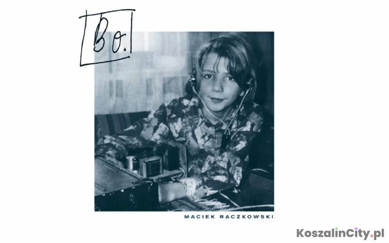 Bo - Maciek Raczkowski