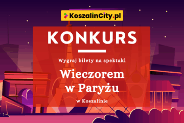 Konkurs: wygraj bilety na spektakl „Wieczorem w Paryżu”