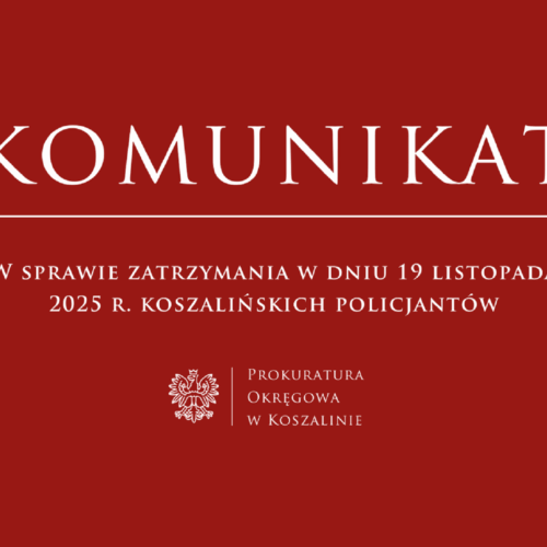 Oświadczenie prokuratury w związku z zatrzymaniem koszalińskich policjantów